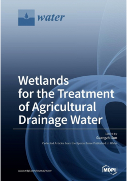 Wetlands for the Treatment of Agricultural Drainage Water