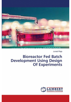 Bioreactor Fed Batch Development Using Design Of Experiments