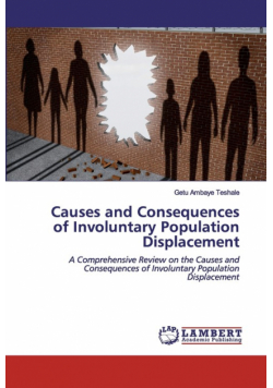 Causes and Consequences of Involuntary Population Displacement