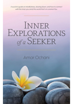 Inner Explorations of a Seeker