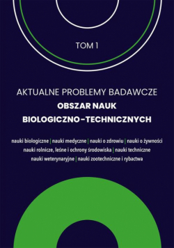 Aktualne problemy badawcze 1. Obszar nauk biologiczno-technicznych