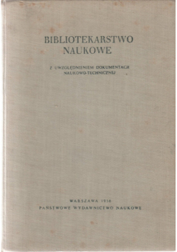 Bibliotekarstwo Naukowe z uwzględnieniem dokumentacji naukowo-technicznej