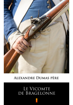 Le Vicomte de Bragelonne