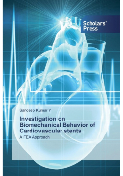 Investigation on Biomechanical Behavior of Cardiovascular stents