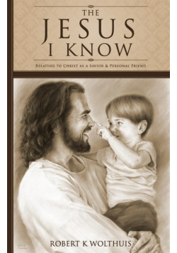 The Jesus I Know