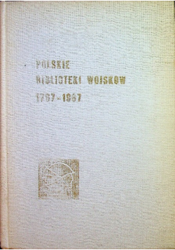 Polskie biblioteki wojskowe 1767 1967