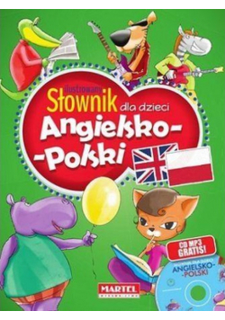 Ilustrowany słownik dla dzieci angielsko polski z CD