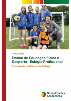 Ensino de Educação Física e Desporto - Estágio Profissional