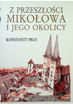 Z przeszłości Mikołowa i jego okolicy reprint z 1932 r