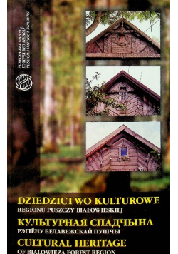 Dziedzictwo kulturowe regionu Puszczy Białowieskie