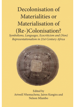 Decolonisation of Materialities or Materialisation of (Re-)Colonisation?