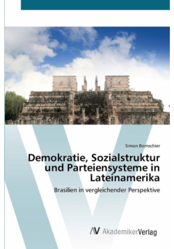 Demokratie, Sozialstruktur und Parteiensysteme in Lateinamerika