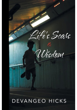 Life's Scars and Wisdom