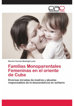 Familias Monoparentales Femeninas en el oriente de Cuba