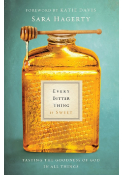 Every Bitter Thing Is Sweet