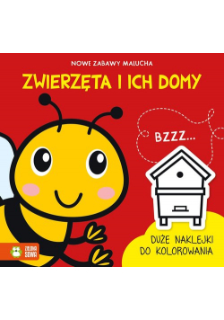 Nowe zabawy malucha Zwierzęta i ich domy