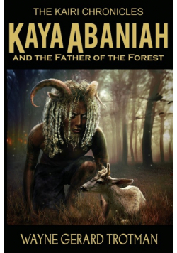 Kaya Abaniah and the Father of the Forest