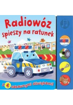 Książeczka dźwiękowa. Radiowóz spieszy na ratunek