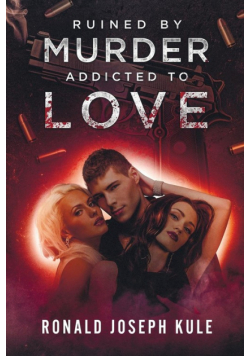 Ruined by Murder Addicted to Love