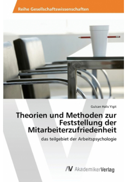Theorien und Methoden zur Feststellung der Mitarbeiterzufriedenheit