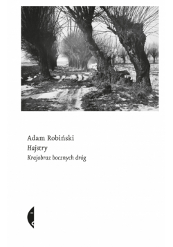 Hajstry. Krajobraz bocznych dróg
