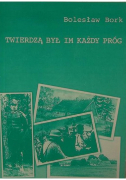 Twierdzą był im każdy próg