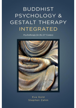 Buddhist Psychology and Gestalt Therapy Integrated