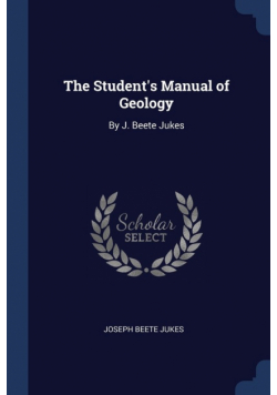 The Student's Manual of Geology