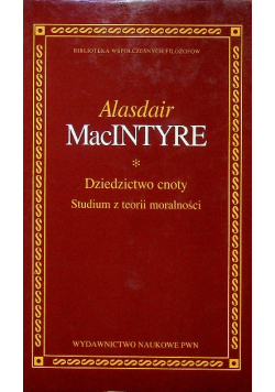 Dziedzictwo cnoty studium z teorii moralności