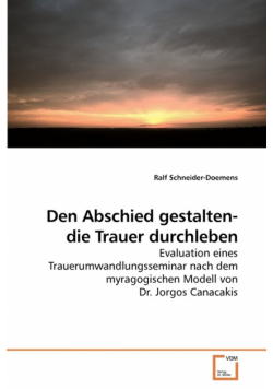 Den Abschied gestalten- die Trauer durchleben
