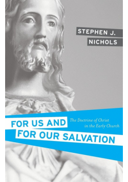 For Us and for Our Salvation