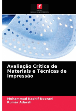 Avaliação Crítica de Materiais e Técnicas de Impressão