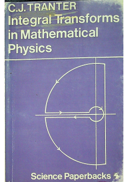 Integral transforms in Mathematical Physics