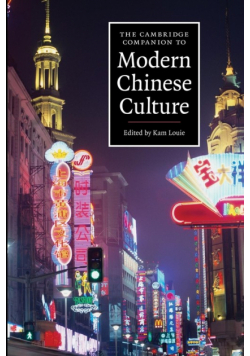 The Cambridge Companion to Modern Chinese Culture