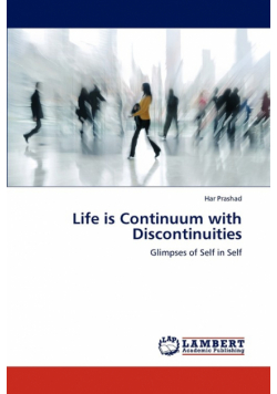 Life Is Continuum with Discontinuities