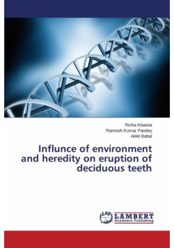 Influnce of environment and heredity on eruption of deciduous teeth