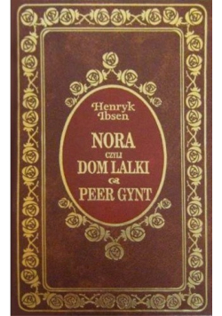 Nora czyli Dom Lalki  Peer Gynt
