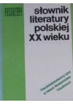 Słownik Literatury Polskiej XX wieku