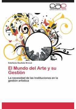 El Mundo del Arte y Su Gestion