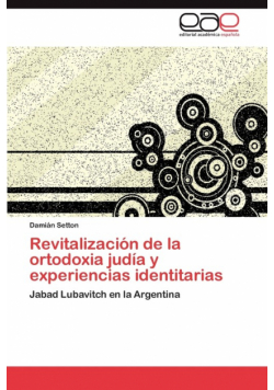 Revitalización de la ortodoxia judía y experiencias identitarias