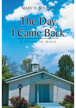 The Day I Came Back