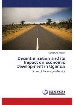 Decentralization and its Impact on Economic Development in Uganda