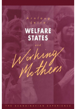 Welfare States and Working Mothers
