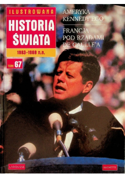 Ilustrowana historia świata Tom 67 Ameryka Kennedyego