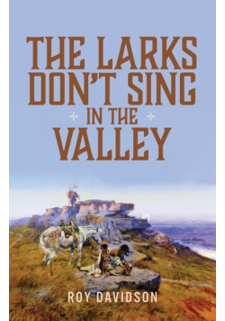 The Larks Don't Sing in the Valley