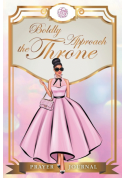 Boldly Approach the Throne