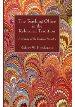 The Teaching Office in the Reformed Tradition