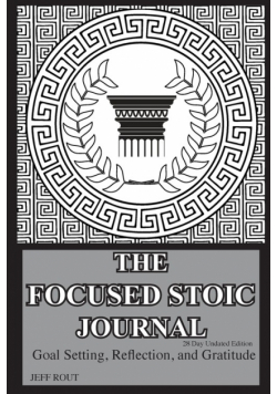 The Focused Stoic Journal 28 Day Undated Edition