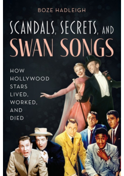 Scandals, Secrets and Swansongs