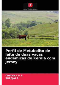 Perfil de Metabolito de leite de duas vacas endémicas de Kerala com Jersey